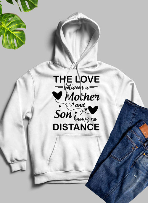 The Love Between A Mother And Son Knows No Distance Hoodie